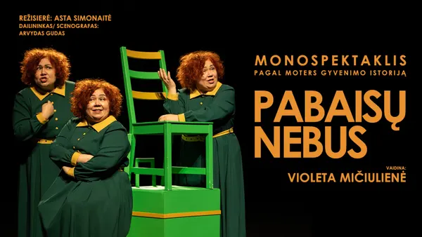 Monospektaklis "Pabaisų nebus"