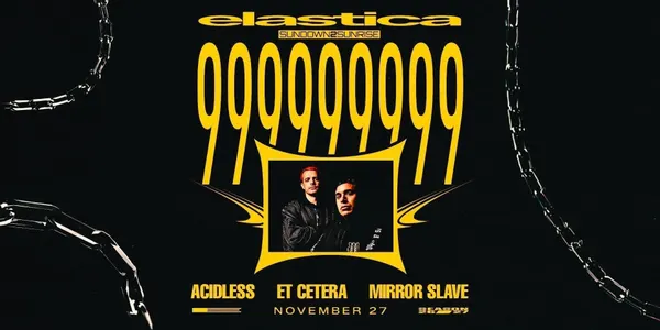 Elastica: 999999999 ❚ Acidless ❚ Et Cetera ❚ Mirror Slave