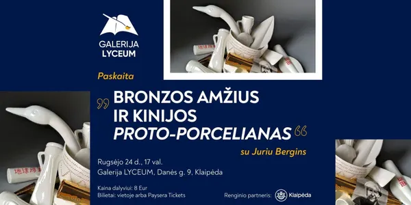 Paskaita „Bronzos amžius ir Kinijos proto-porcelianas“ su Juriu Bergins