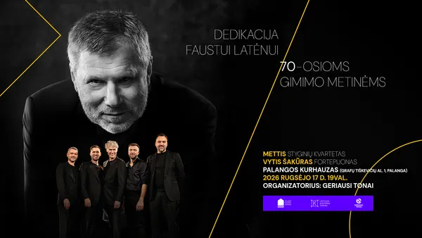 Dedikacija Faustui Latėnui – Mettis styginių kvartetas ir pianistas Vytis Šakūras