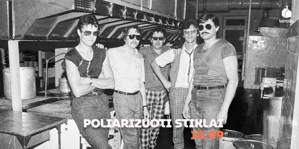 Poliarizuoti stiklai 40 metų scenoje | Tamsta