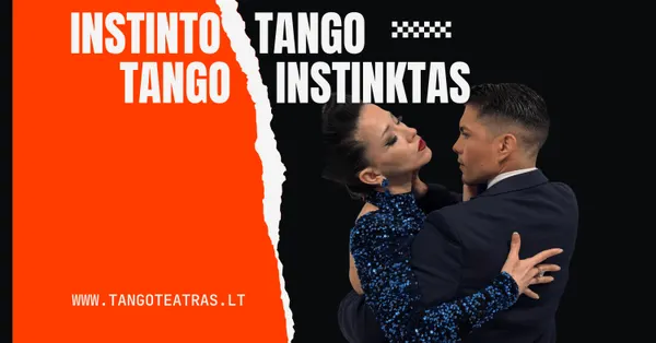 Tango instinktas | Vilniaus tango teatras