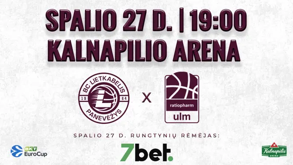 EuroCup rungtynės: Panevėžio „Lietkabelis“ – Ulmo „Ratiopharm“