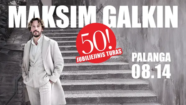Maksimas Galkinas – jubiliejinis turas