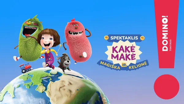 DOMINO teatras | Kakė Makė Ir Magiška Kelionė