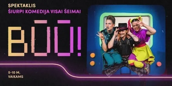 Spektaklis visai šeimai | Būū