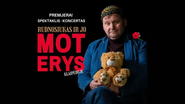 Šventinė premjera! Rudnosiukas ir jo moterys