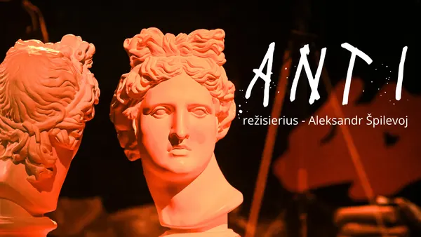 Panevėžio teatras „Menas“ | Anti