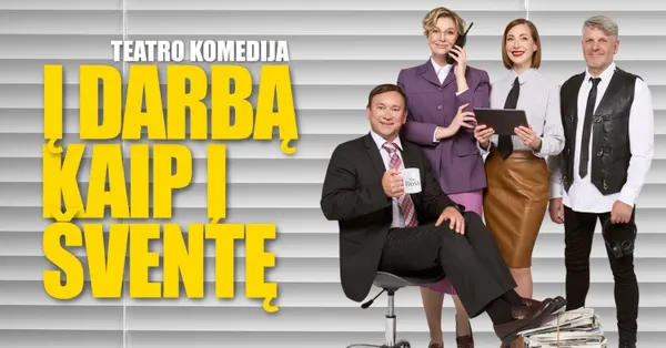 Komedija Į Darbą Kaip Į Šventę