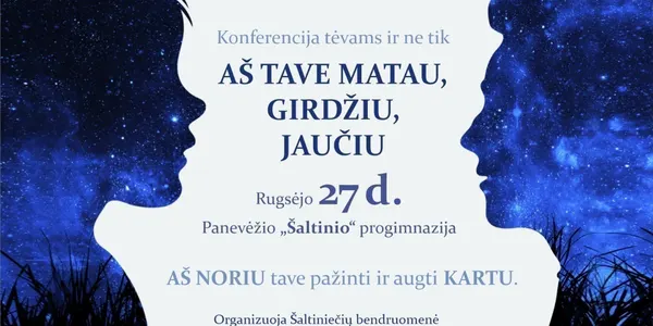 Konferencija tėvams "Aš tave matau, girdžiu, jaučiu"