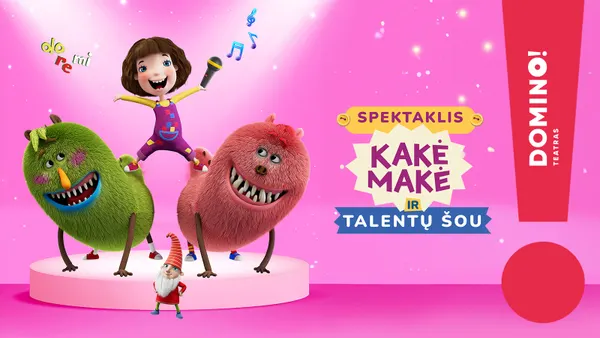 DOMINO teatras | Kakė Makė Ir Talentų Šou