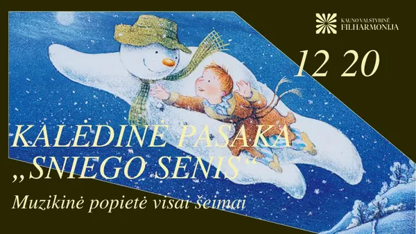 Muzikinė popietė visai šeimai KALĖDINĖ PASAKA „SNIEGO SENIS“