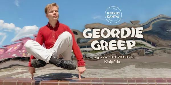 Geordie Greep (UK) | Herkus Kantas