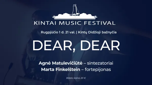 Kintų muzikos festivalis. DEAR, DEAR
