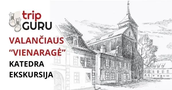 Valančiaus „vienaragė“. Katedra
