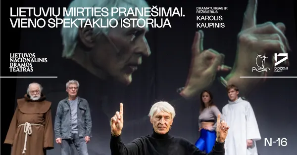 LNDT | LIETUVIŲ MIRTIES PRANEŠIMAI. VIENO SPEKTAKLIO ISTORIJA. Dramaturgas ir režisierius Karolis KAUPINIS