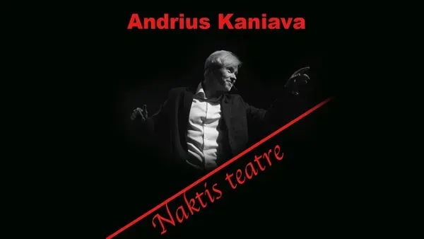 Naktis teatre | Andrius Kaniava