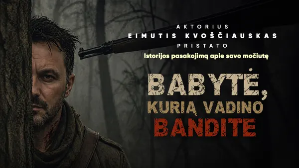 Eimutis Kvoščiauskas | Babytė, kurią vadino bandite