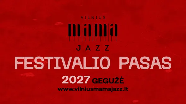 Vilnius Mama Jazz 2027 | Festivalio Pasas