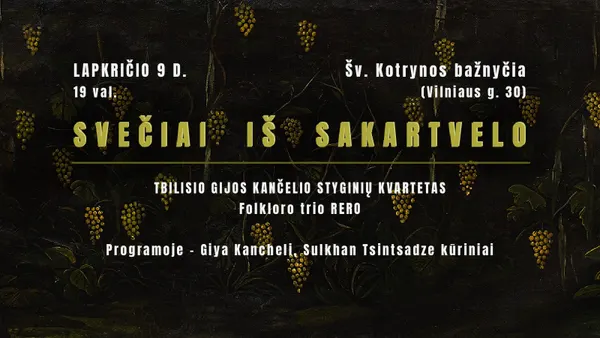 Svečiai Iš Sakartvelo: Tbilisio Giya Kancheli Styginių Kvartetas Ir Folkloro Trio Rero