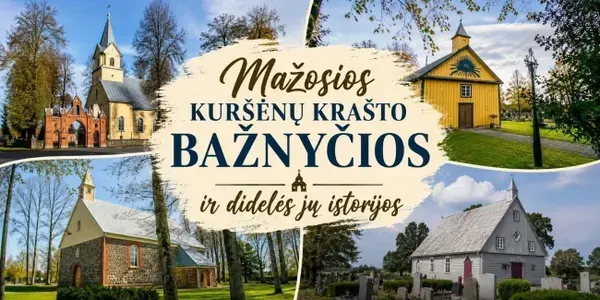 Kelionė-ekskursija „Mažosios Kuršėnų krašto bažnyčios ir didelės jų istorijos"