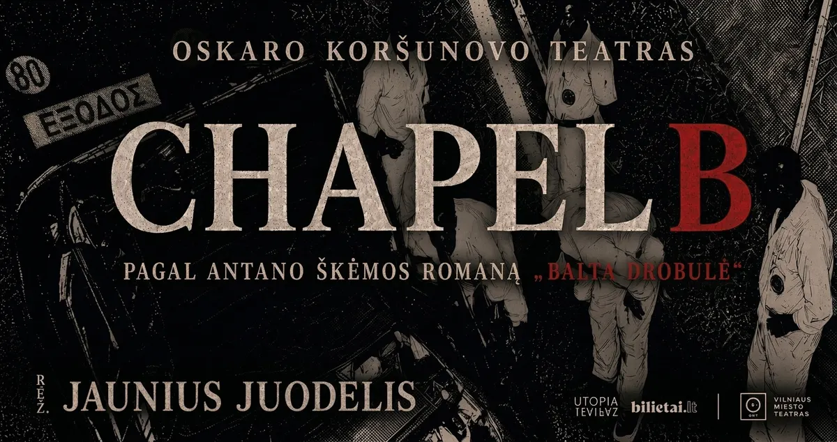 Chapel B | OKT/Vilniaus miesto teatras