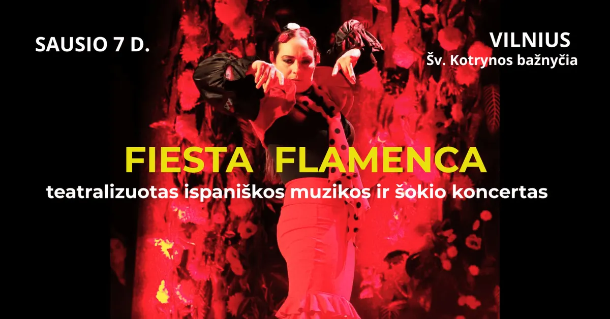 Fiesta Flamenca - teatralizuotas ispaniškos muzikos ir šokio koncertas
