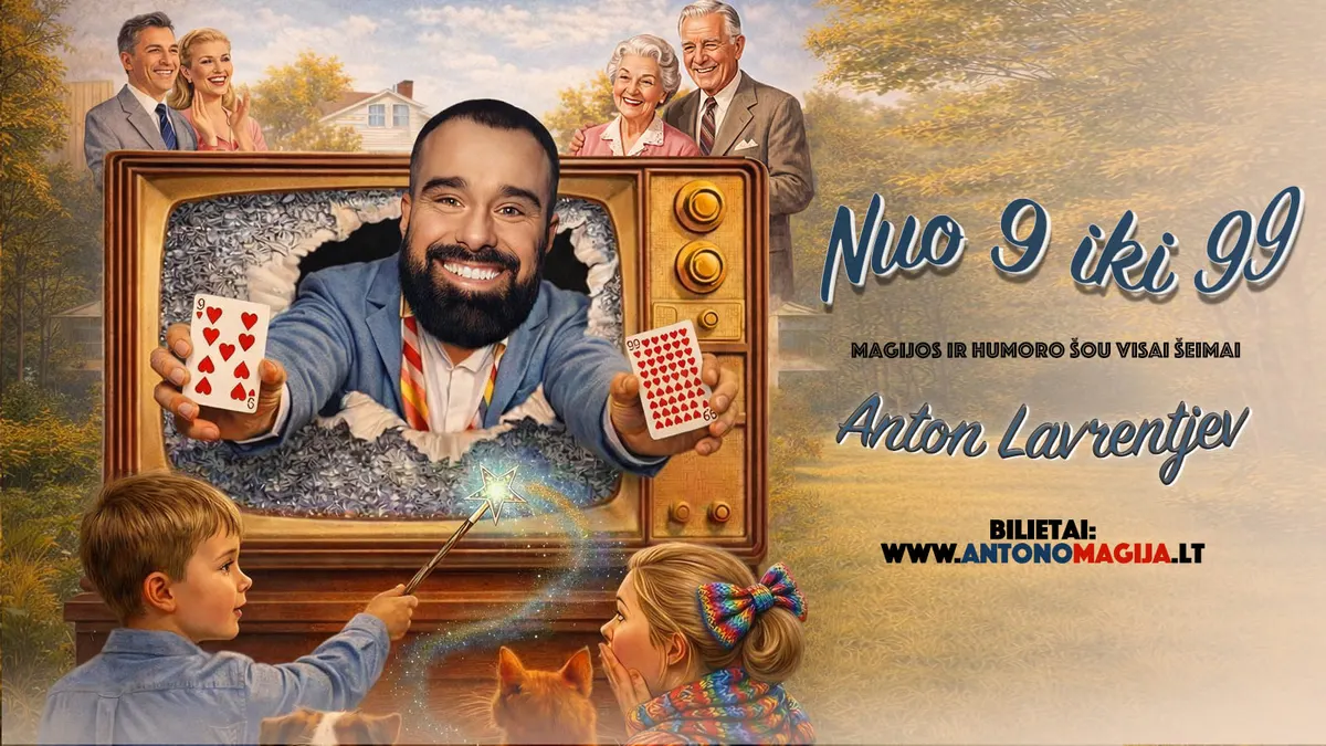 Anton Lavrentjev „Nuo 9 iki 99“. Magijos ir humoro šou