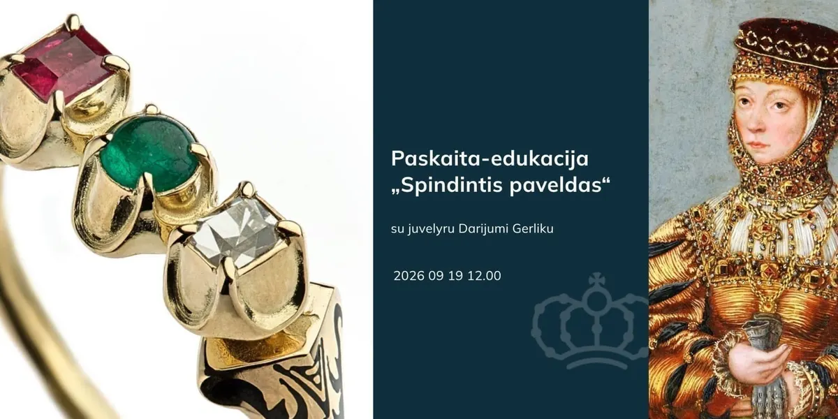 Paskaita-edukacija „Spindintis paveldas“ su juvelyru Darijumi Gerliku