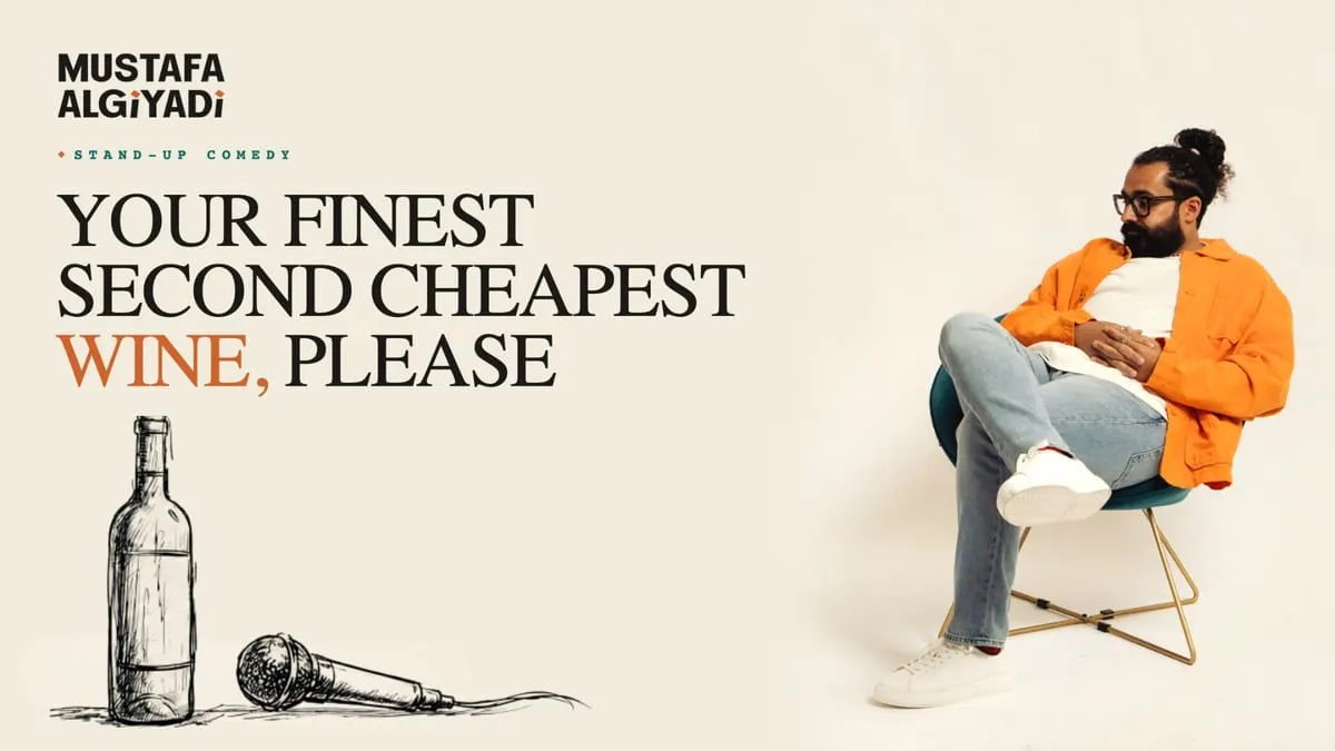 Your Finest Second Cheapest Wine Please | Mustafa Algiyadi