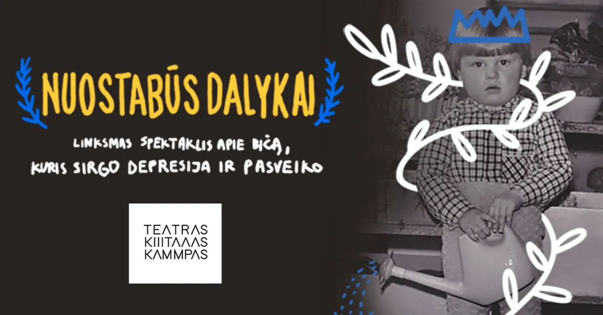 Nuostabūs dalykai. Teatras KITAS KAMPAS