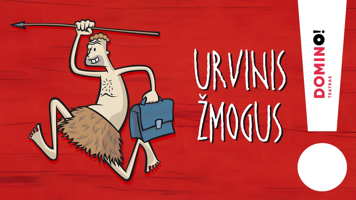 Urvinis žmogus | Domino teatras