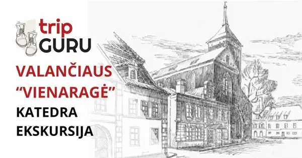 Valančiaus „vienaragė“. Katedra