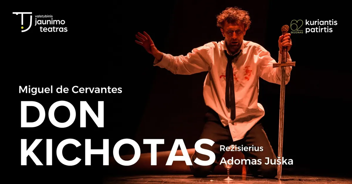 DON KICHOTAS. Rež. Adomas Juška