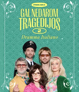 Dramma Italiano. Gal nedarom tragedijos 2