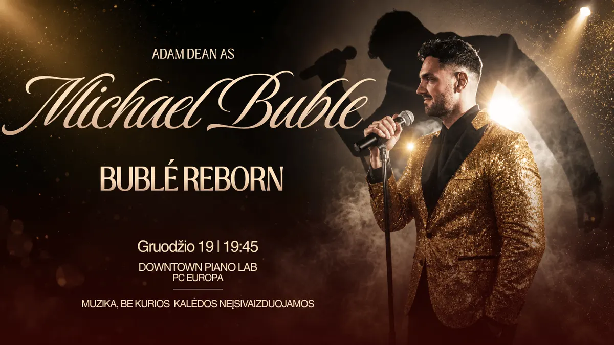Michael Bublé Tribute Show | Adam Dean (UK) ir Vytautas Straižys