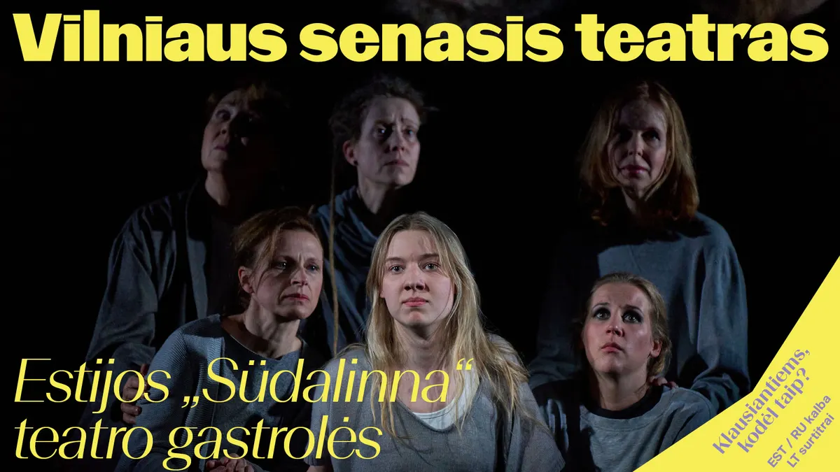Estijos „Südalinna“ teatro gastrolės Marius Ivaškevičius „Dievų aušra“