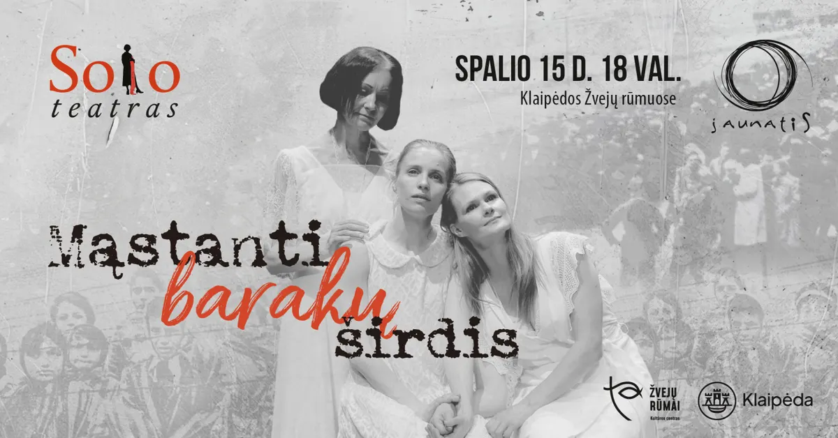 Mąstanti barakų širdis | Solo teatras