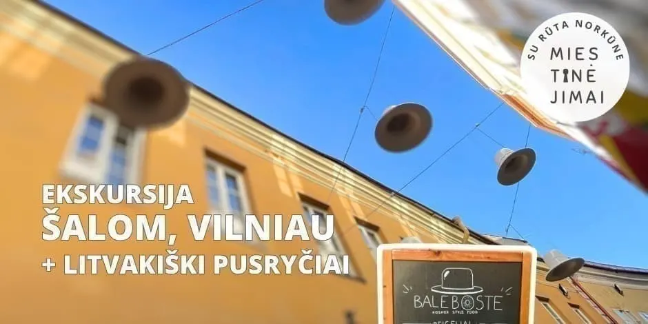 Ekskursija ŠALOM, VILNIAU ir litvakiški pusryčiai