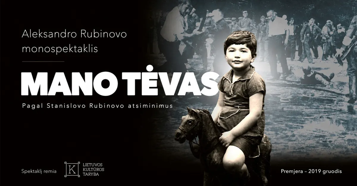 Aleksandro Rubinovo spektaklis "Mano tėvas"
