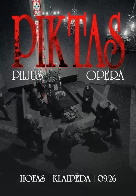 Piktas | Pijus Opera