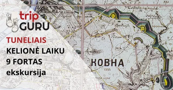 9 fortas. TUNELIAIS. Kelionė laiku. Ekskursija.