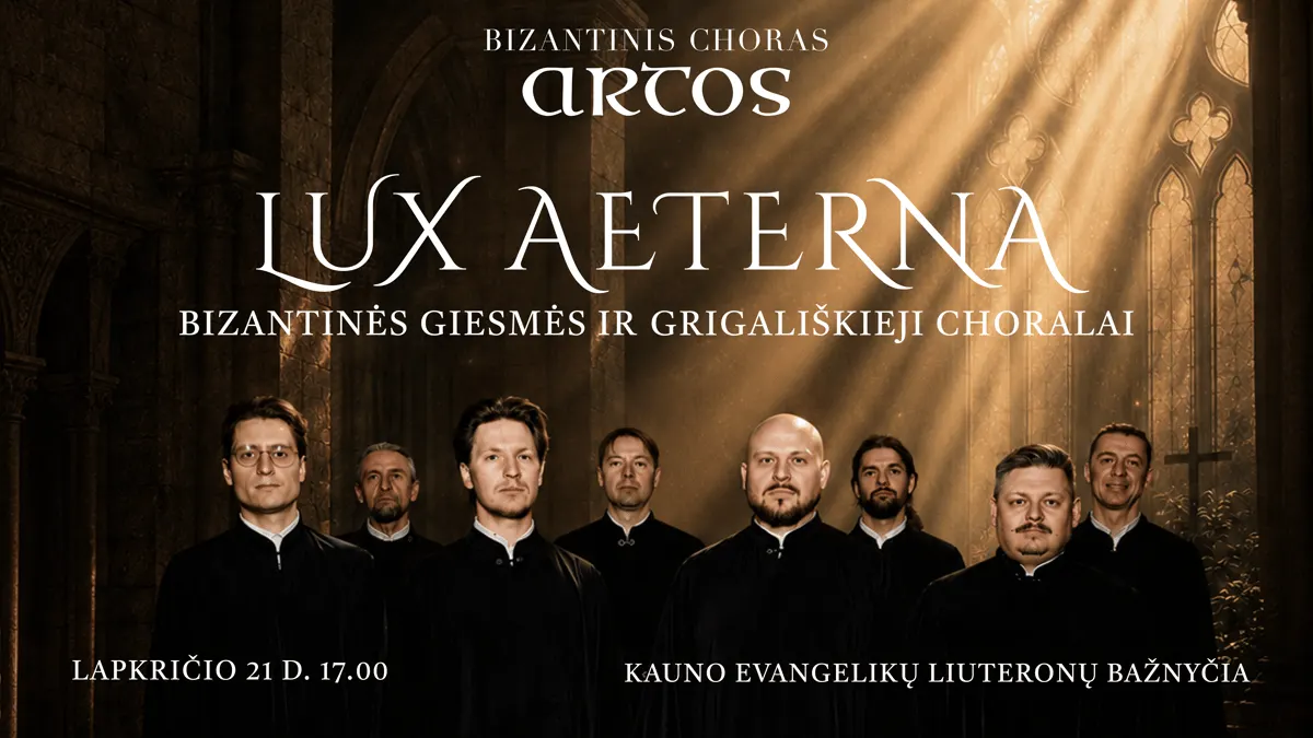 Lux Aeterna: Bizantinės giesmės ir Grigališkieji choralai | Choras ARTOS