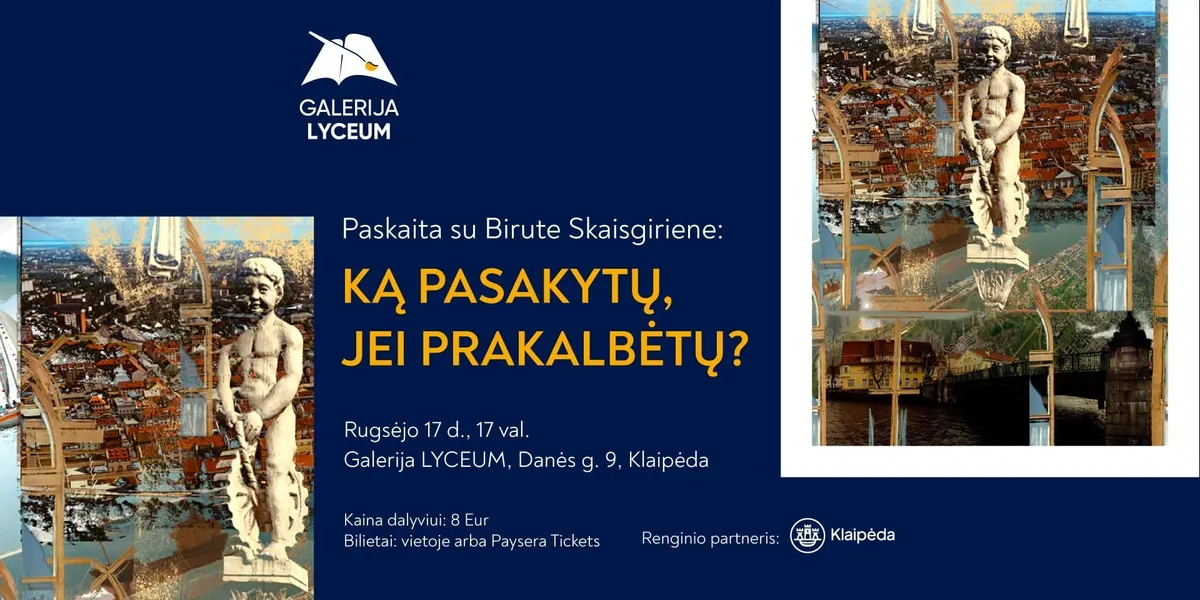 Paskaita su Birute Skaisgiriene: Ką Pasakytų, Jei Prakalbėtų?