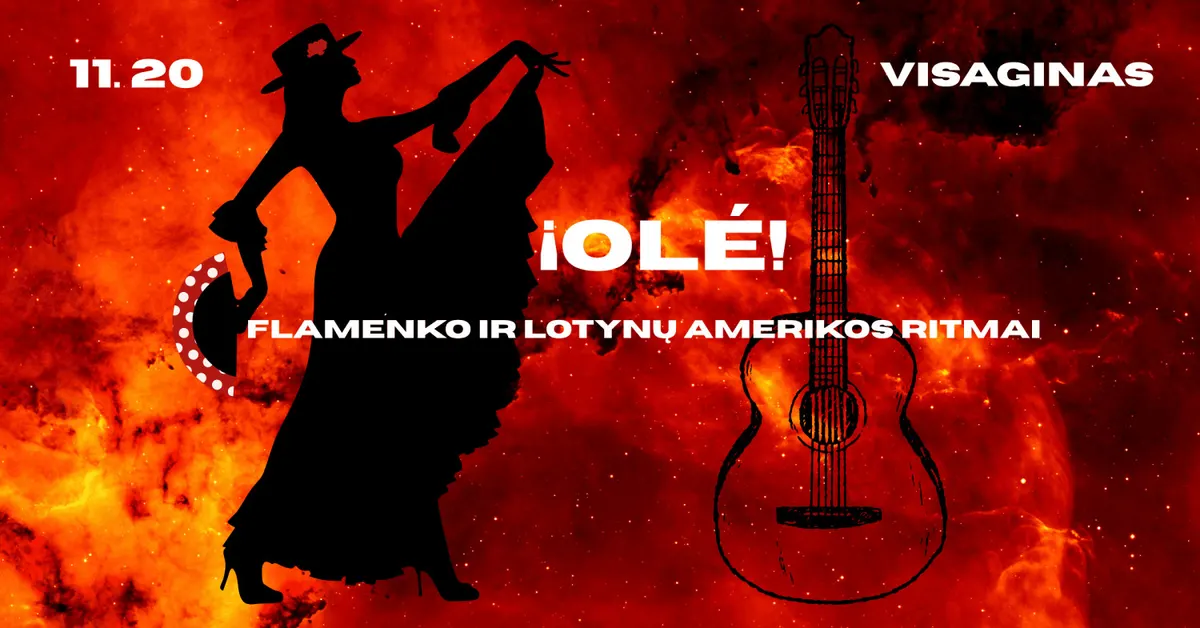 Olé!- Flamenko ir Lotynų Amerikos ritmai