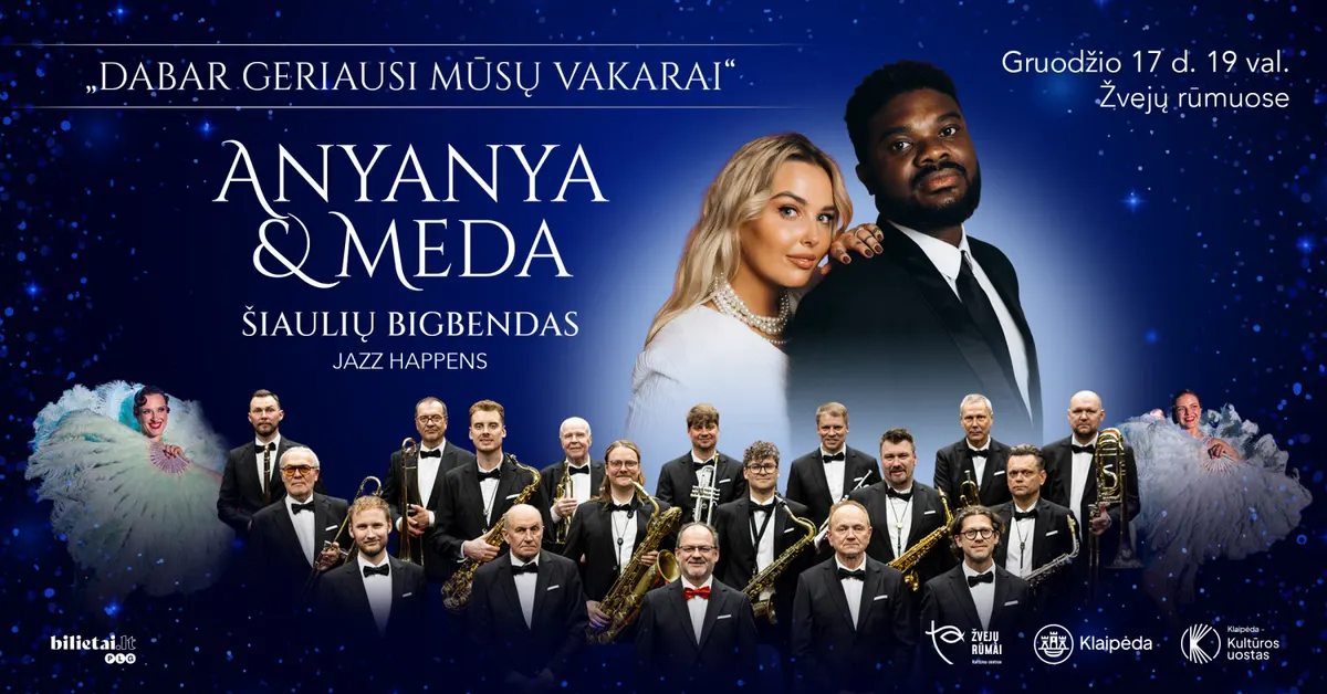 Anyanya & Meda | Šiaulių Bigbendas "Dabar Geriausi Mūsų Vakarai"