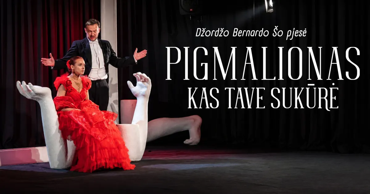 Pigmalionas/Kas tave sukūrė
