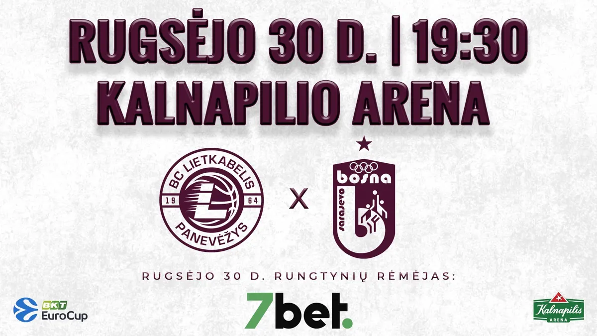 EuroCup rungtynės: Panevėžio „Lietkabelis“ – Sarajevo „BOSNA BH Telecom“