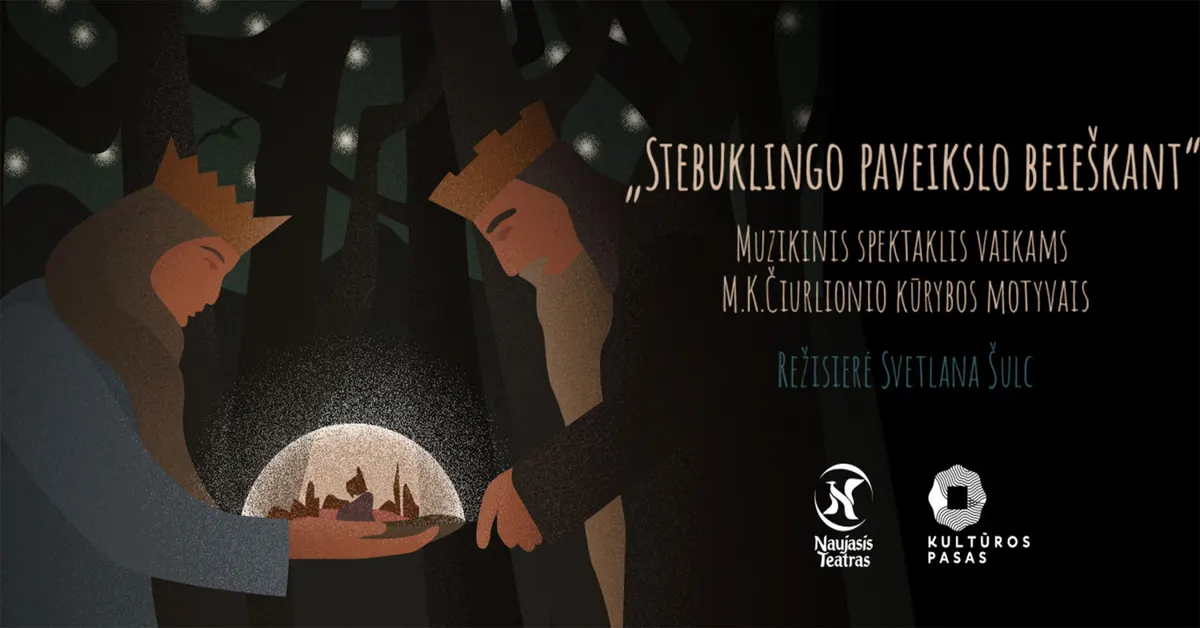 Stebuklingo paveikslo beieškant (M. K. Čiurlionio kūrybos įkvėptas spektaklis)