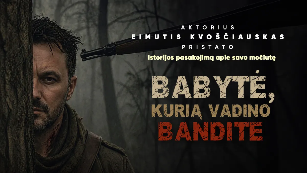 Eimutis Kvoščiauskas | Babytė, kurią vadino bandite